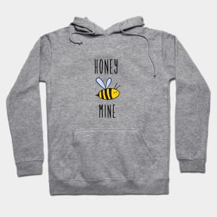 Honey be mine Hoodie